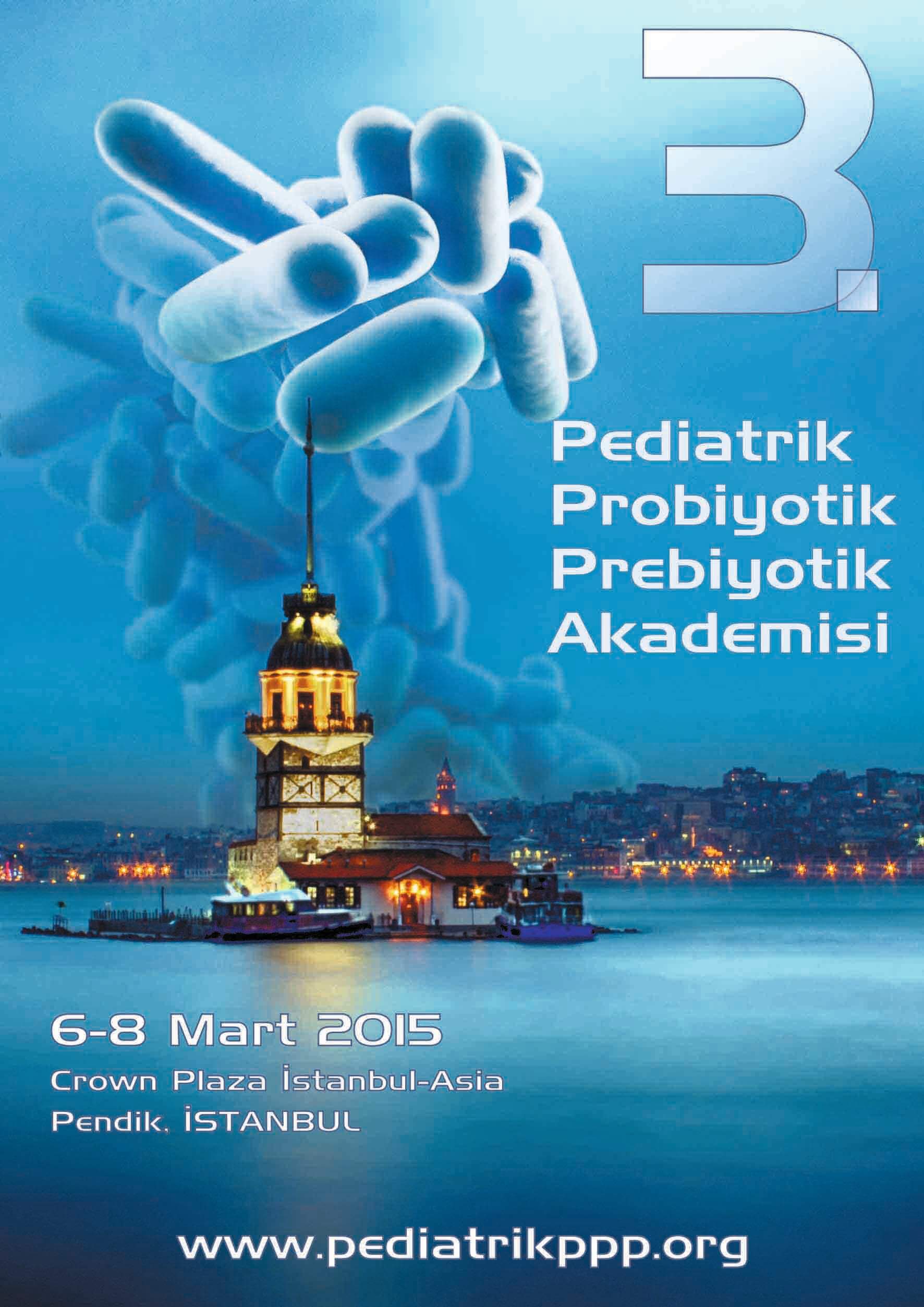 3. Pediatrik Probiyotikler Prebiyotikler Akademisi 2015